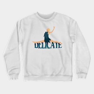 Isn’t Isn’t Isn’t Isn’t.. Delicate Crewneck Sweatshirt